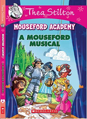 Thea Stilton Mouseford Academy #06 A Mousford Musical