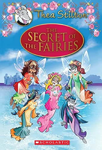 Thea Stilton: The Secret of the Fairies