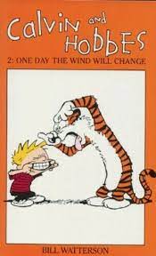 Calvin & Hobbes 2: One Day The Wind Will