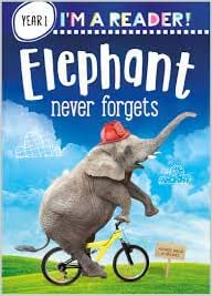 I'm a Reader! Elephant Never Forgets