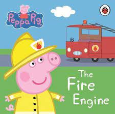 Peppa Pig : My First Storybook The Fire Engine