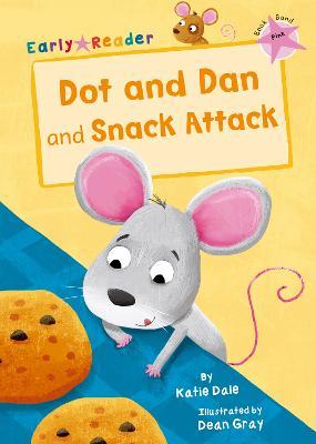 Dot and Dan and Snack Attack!