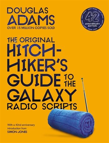 The Original Hitchhikers Guide to the Galaxy Radio Scripts