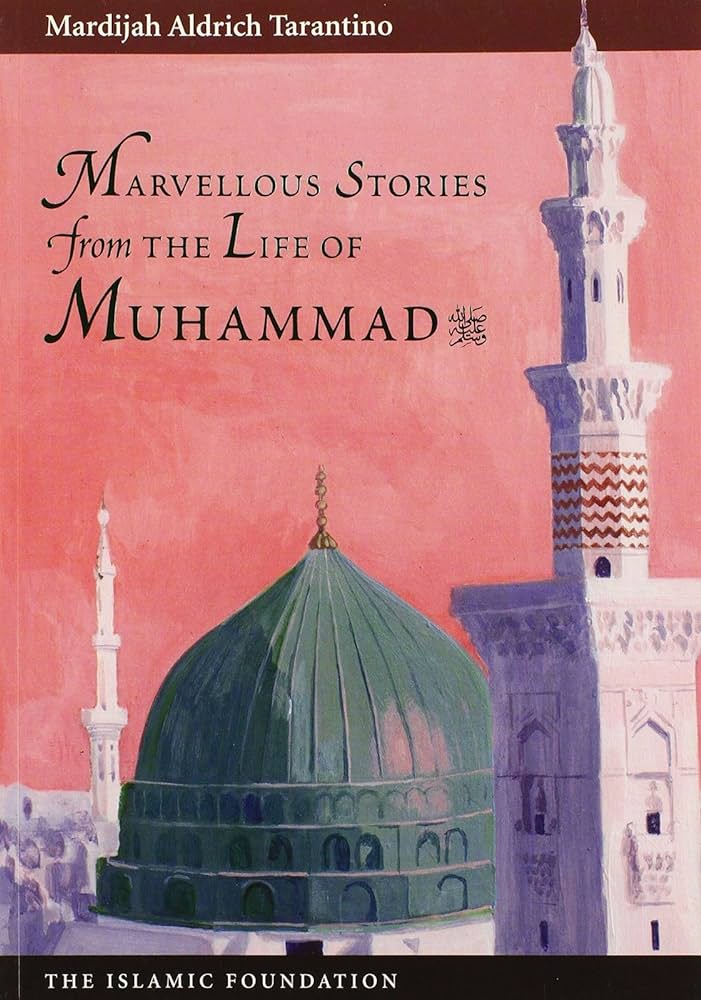 Marvellous Stories from the Life of Muhammad