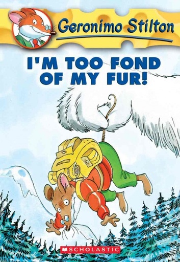[0606955] Geronimo Stilton #04 I'm Too Fond of My Fur