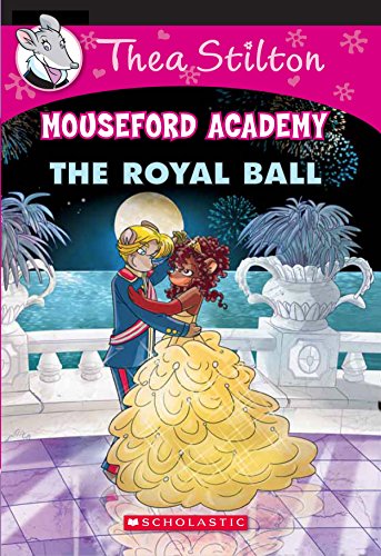 [1179611] Thea Stilton Mouseford Academy No. 16 The Royal Ball