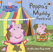 [1080098] Peppa's Muddy Festival: A Lift-the-Flap 
