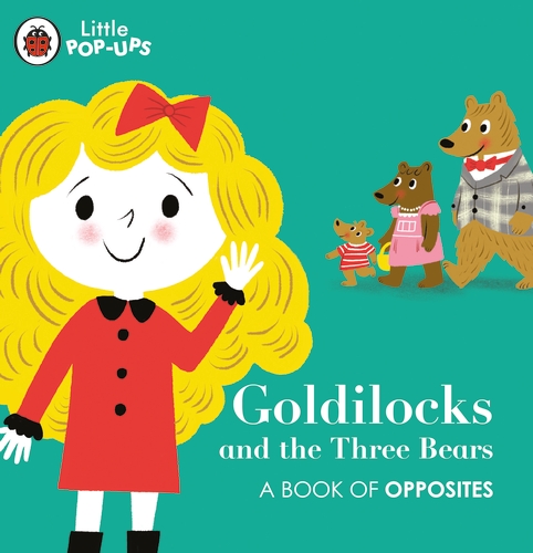 [1093056] Little Pop-Ups: Goldilocks and the Three Bears