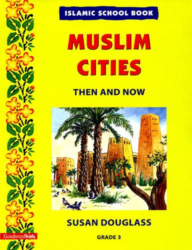 [0900035] Muslim Cities Then And Now