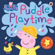[0604150] Peppa Pig: Puddle Playtime: A Touch-and-Feel Book