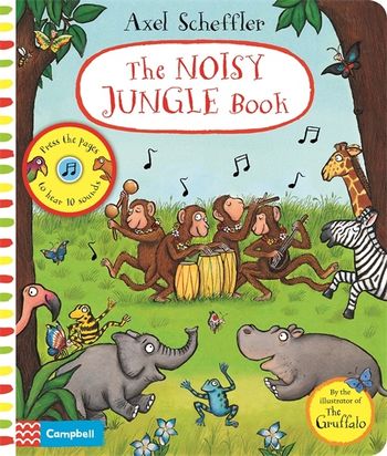 [2009985] Axel Scheffler The Noisy Jungle Book