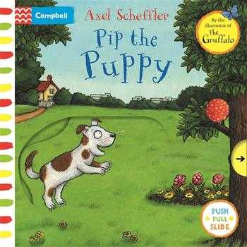 [2009989] Axel Scheffler Pip the Puppy