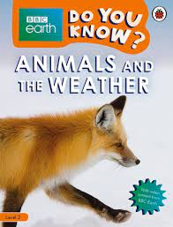 [2010644] Do You Know? Level 2 – BBC Earth Animals And The Weather