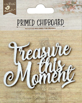 [1185406] Primed Chipboard - Treasure This Moment