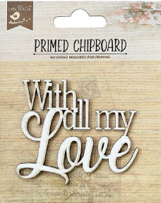 [1185421] Primed Chipboard - With All My Love