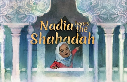 [0900829] Nadia Hears the Shahada