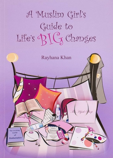 [0900830] A Muslim Girls guide to life Big Changes